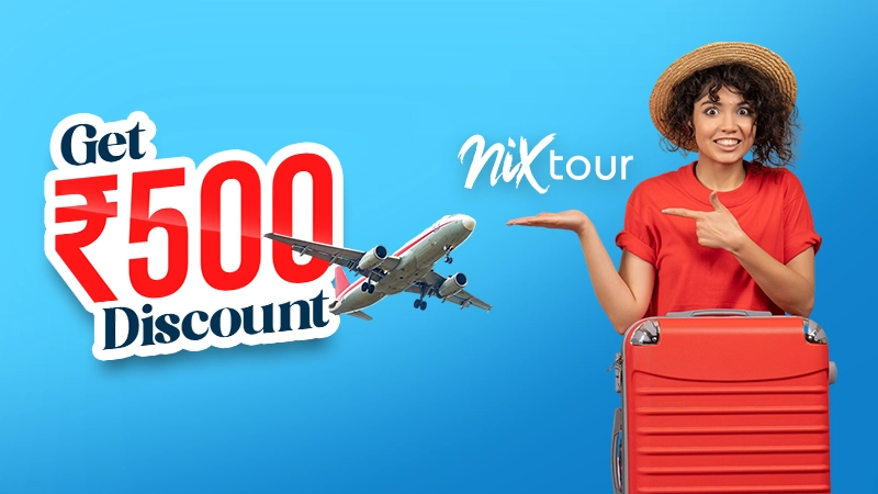 Get ₹500 OFF on Your Next Flight Booking with Nixtour!